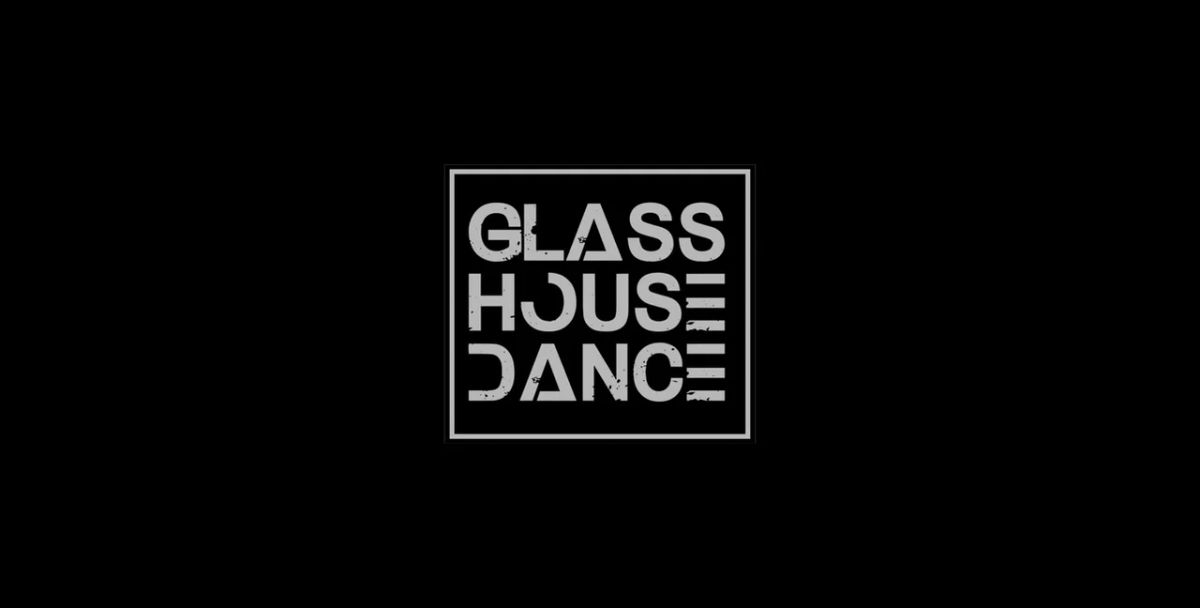 Glass House Dance