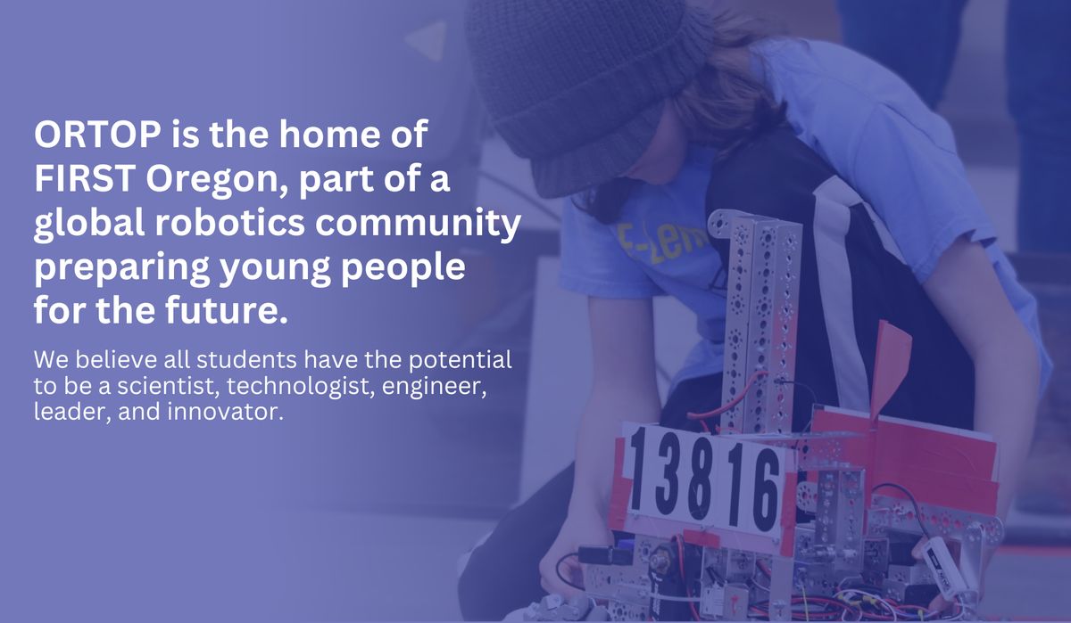 Oregon Robotics Tournament & Outreach Program (ORTOP)