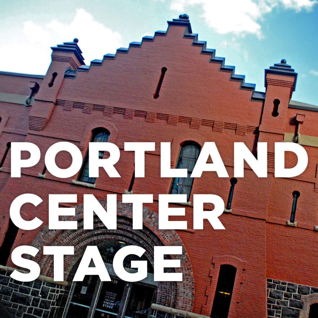 Portland Center Stage at The Armory
