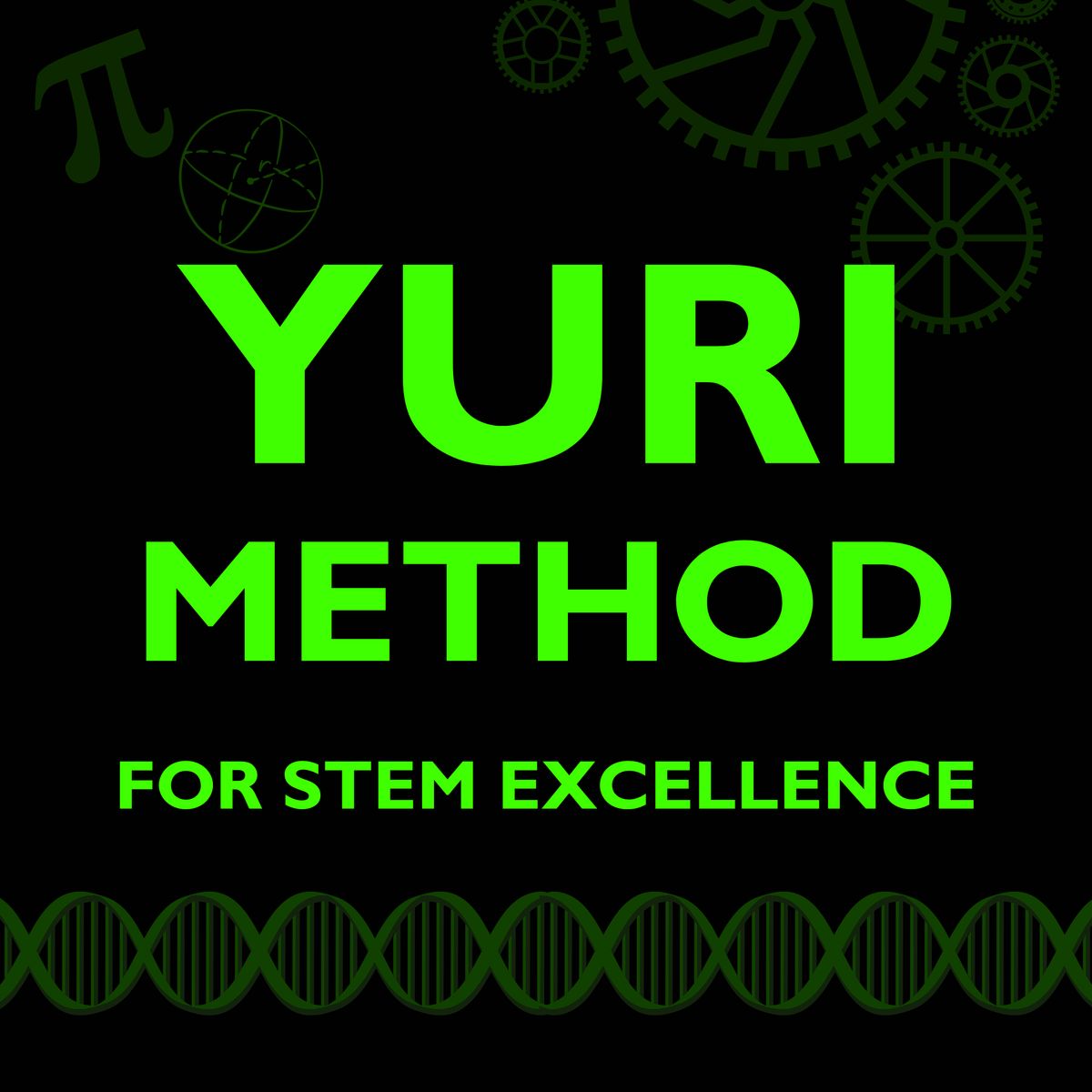 Yuri Method for STEM Excellence